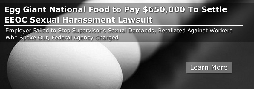 Egg Giant National Food to Pay $650,000 To Settle EEOC Sexual Harassment Lawsuit