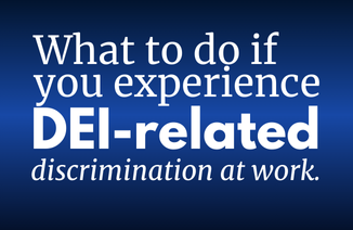 What to do if you experience DEI related discrimation at work